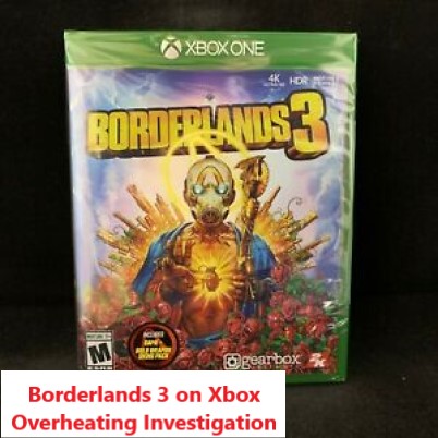 Borderlands 3 on Xbox Overheating 