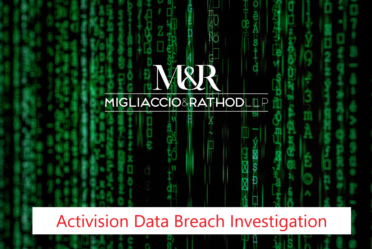 CLOSED Activision Data Breach Investigation Migliaccio & Rathod LLP