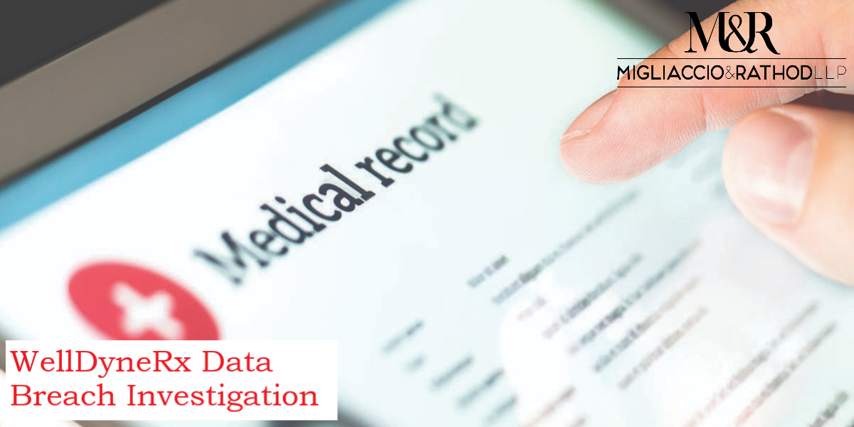 WellDyne Data Breach Investigation Migliaccio & Rathod LLP