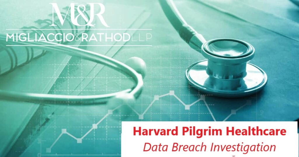 Harvard Pilgrim Healthcare Data Breach Investigation M&R LLP