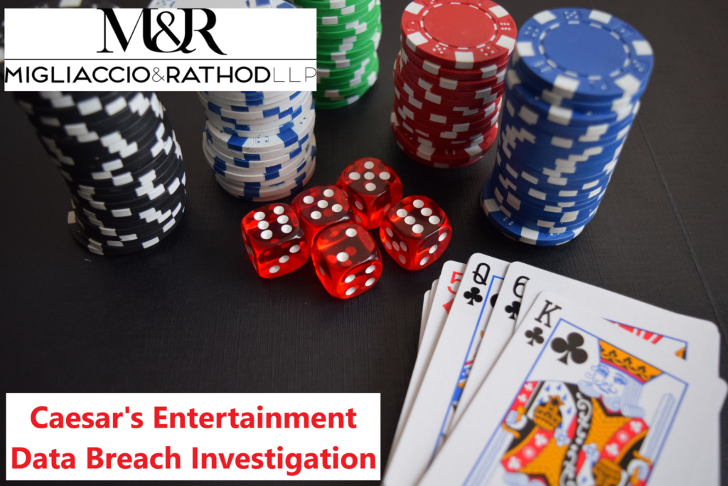 Caesars Entertainment Data Breach Investigation Migliaccio & Rathod LLP