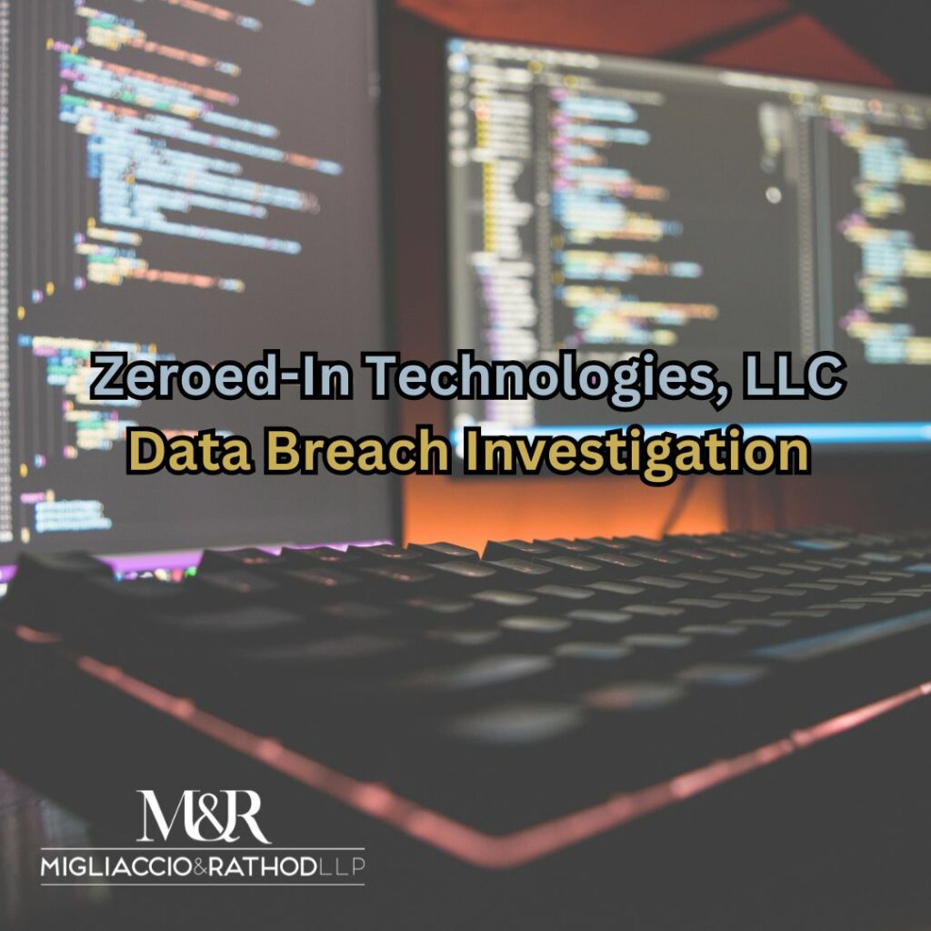 ZeroedIn Technologies, LLC Data Breach Investigation Migliaccio