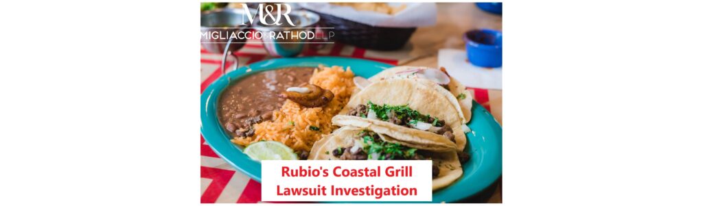 Rubio's Coastal Grill Lawsuit Investigation