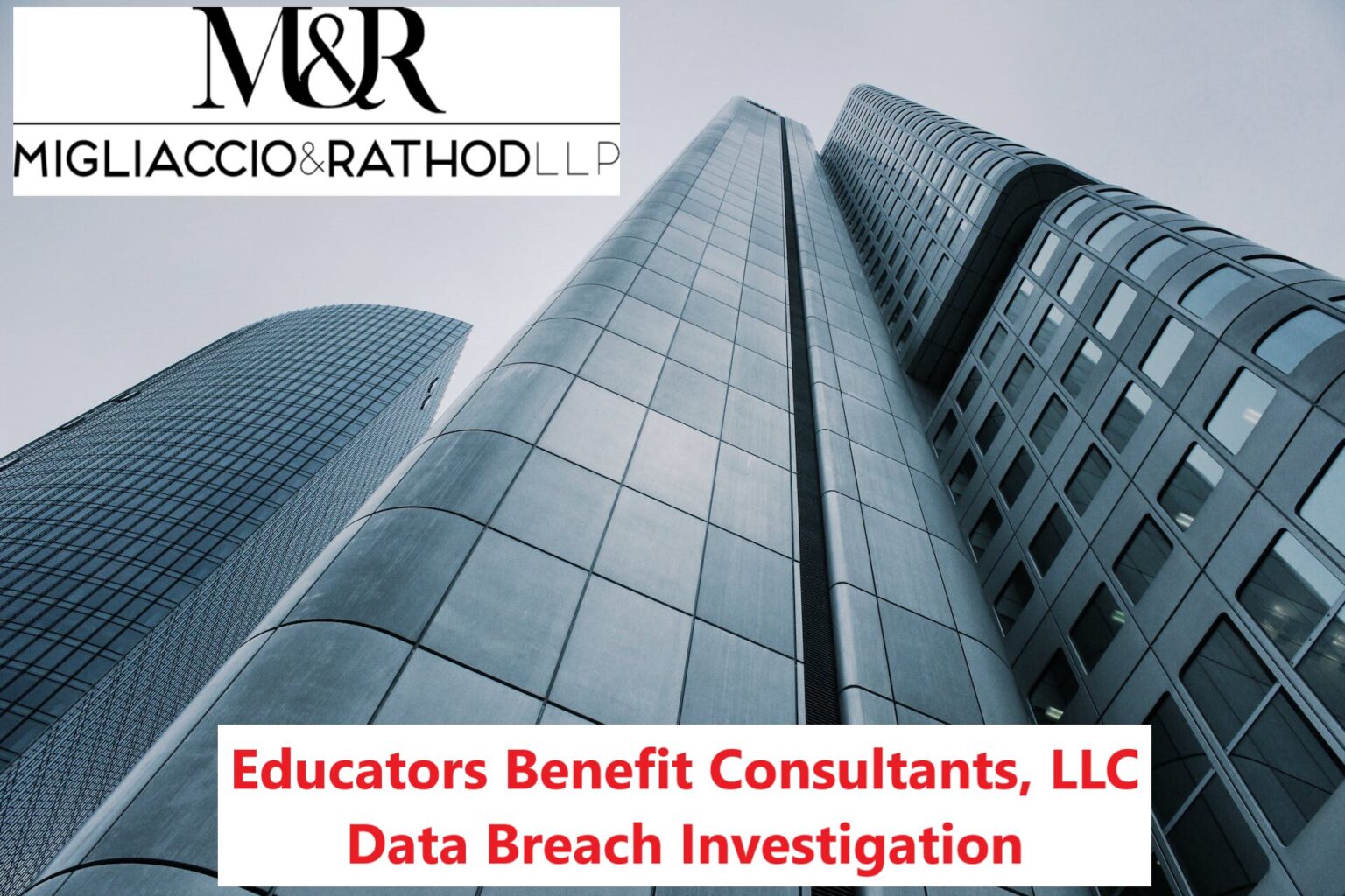 Educators Benefit Consultants, LLC Data Breach Investigation M&R