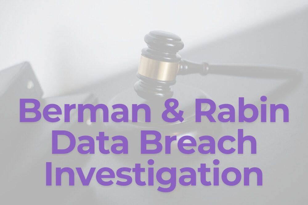 Berman and Rabin Data Breach Investigation - M&R LLP