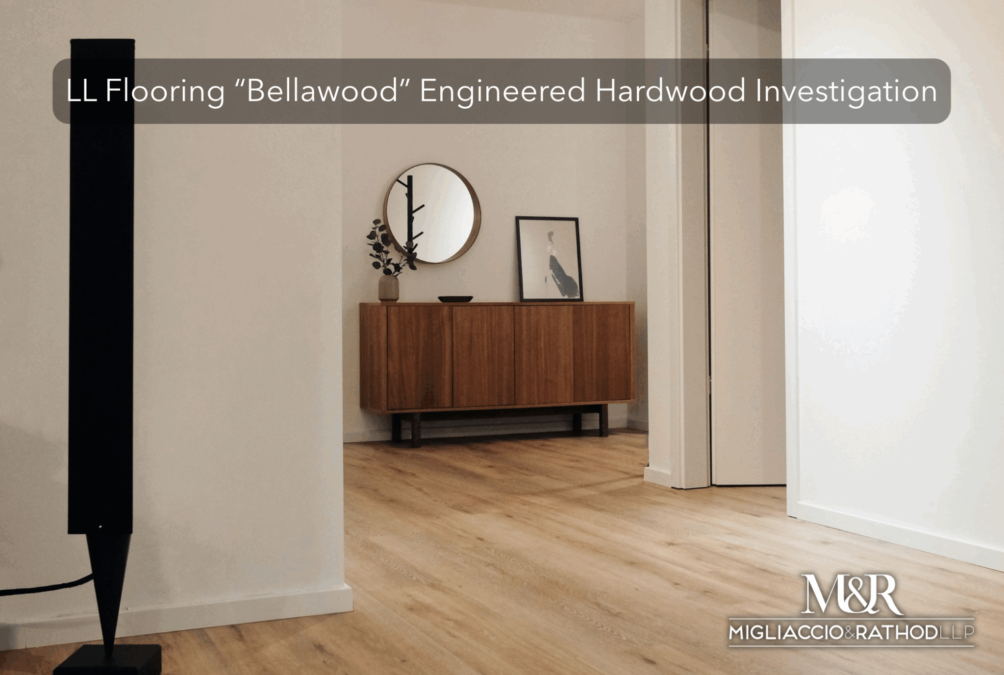 LL Flooring “Bellawood” Engineered Hardwood Investigation - M&R