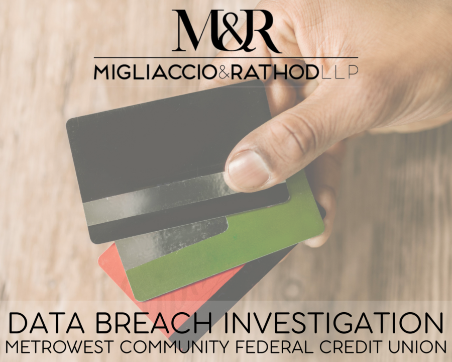 Graphic announcing the MetroWest Community Federal Credit Union Data Breach Investigation, featuring the Migliaccio & Rathod LLP logo and a background image of several credit cards.