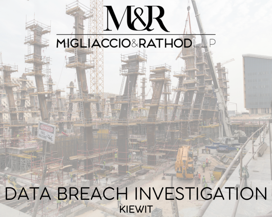 Graphic announcing the Kiewit data breach investigation, featuring the Migliaccio & Rathod LLP logo and a background image of construction.