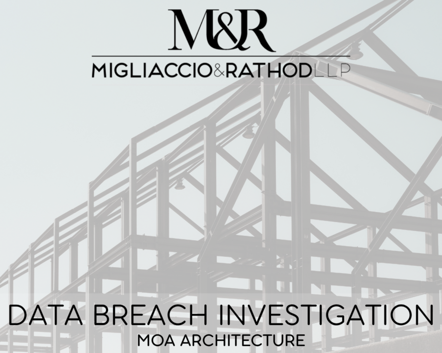 Graphic announcing the MOA Architecture data breach investigation, featuring the Migliaccio & Rathod LLP logo and a background image of architecture construction.