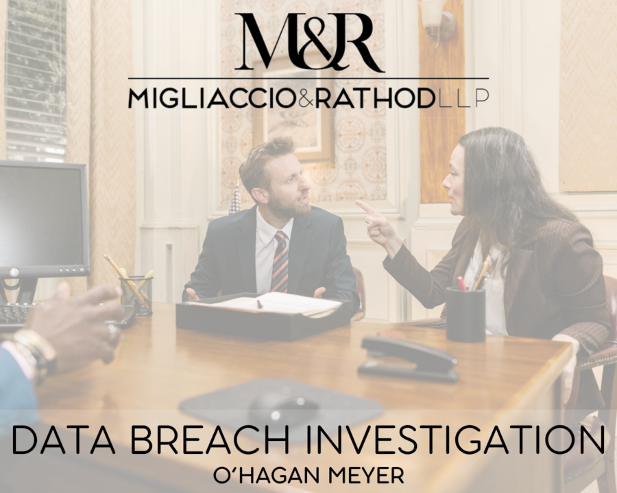 Graphic announcing the O'Hagan Meyer data breach investigation, featuring the Migliaccio & Rathod LLP logo and a background image of lawyers arguing.